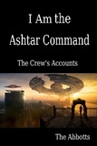  The Abbotts - I Am the Ashtar Command: The Crew’s Accounts.