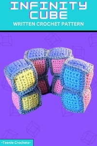  Teenie Crochets - Infinity Cube - Written Crochet Pattern.