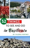  Valerie Fortney - 52 Things to See and Do in Basilicata.