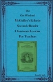  Ronald Kirk - The Get Wisdom! McGuffey's Eclectic Second eReader Classroom Lessons for Teachers.