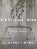 Elizabeth Hartl - Revelations: A Horror Anthology.