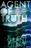  Grant Piercy - Agent of Truth - The Erased Saga, #2.