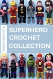  Teenie Crochets - Superhero Collection - Written Crochet Patterns.