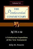  Billy Prewitt - The Pentecostal Commentary: Acts 1-12 - The Pentecostal Commentary, #2.