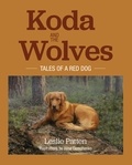  Leslie Patten - Koda and the Wolves: Tales of a Red Dog.