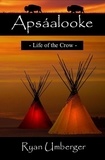  Ryan Umberger - Apsáalooke: Life of the Crow.