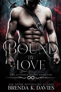  Brenda K. Davies - Bound by Love (The Alliance, Book 10) - The Alliance, #10.