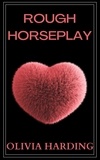  Olivia Harding - Rough Horseplay - Age Gap Volume 1, #6.