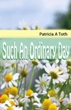  Patricia Toth - Such an Ordinary Day.