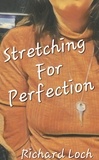  Richard Loch - Stretching for Perfection.