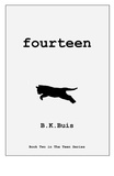  B K Buis - Fourteen - The Teen Series, #2.