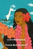  Thomas Mark Wickstrom - Love's Masterpieces Songs.