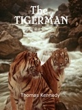  Thomas Kennedy - The Tigerman.