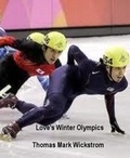  Thomas Mark Wickstrom - Love's Winter Olympics Songs.