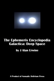  J Alan Erwine - The Ephemeris Encyclopedia Galactica: Deep Space.