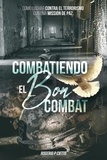  Rogerio Cietto - Combatiendo el Bon Combat – Como Luchar contra el Terrorismo con una Missión de Paz.