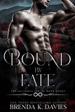  Brenda K. Davies - Bound by Fate (The Alliance Book 8) - The Alliance, #8.