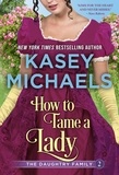  Kasey Michaels - How to Tame a Lady - Daughtry Family, #2.
