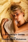  Thomas Mark Wickstrom - Lovemaking's Games Songs.