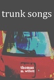  Thomas M. Willett - Trunk Songs.