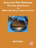  Neil Dabb - The Dark Ruby Raven or When the Circus Comes to Town. - Amy and The Historian, #3.