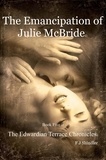  F J Shindler - The Emancipation of Julie Mcbride.
