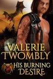 Valerie Twombly - His Burning Desire - Sparks Of Desire, #1.
