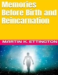  Martin Ettington - Memories Before Birth and Reincarnation.