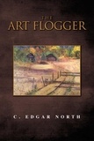  C. Edgar North - The Art Flogger.