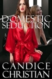  Candice Christian - Domestic Seduction.