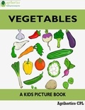  Agrihortico - Vegetables: A Kids Picture Book.