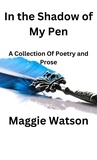  Maggie Watson - In the Shadow of My Pen.