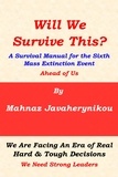  Mahnaz Javaherynikou - Will We Survive This? A Survival Manual for the Sixth Mass Extinction Event Ahead of Us.