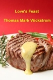  Thomas Mark Wickstrom - Love's Feast Songs.