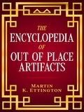  Martin Ettington - The Encyclopedia of Out of Place Artifacts.
