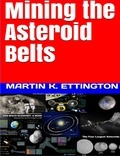  Martin Ettington - Mining the Asteroid Belts.