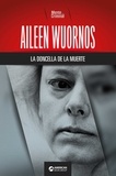  Mente Criminal - Aileen Wuornos, la doncella de la muerte.