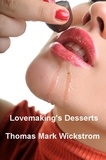  Thomas Mark Wickstrom - Lovemaking's Desserts Songs.