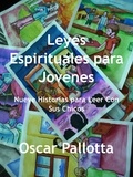  Oscar Pallotta - Leyes Espirituales para Jovenes.