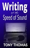  Tony Thomas - Writing at the Speed of Sound.