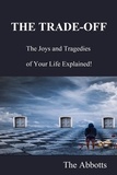 The Abbotts - The Trade-Off: The Joys and Tragedies of Your Life Explained!.