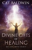  Cat Baldwin - Divine Gifts of Healing.