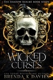  Brenda K. Davies - Wicked Curses (The Shadow Realms, Book 7) - The Shadow Realms, #7.
