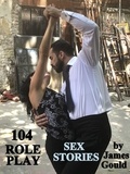  James Gould - 104 Role Play Sex Stories.