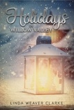  Linda Weaver Clarke - Holidays in Willow Valley - Willow Valley Historical Romance, #4.