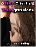 Jordan Bailey - Her Client's Transgressions - Counselor Series, #2.