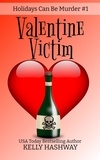  Kelly Hashway - Valentine Victim (Holidays Can Be Murder #1).