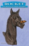  Ellen F. Feld - Rocket: The Miniature Morgan Horse, Book 1 - Rocket The Miniature Morgan Horse, #1.
