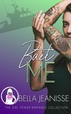  Bella Jeanisse - Bait Me (The Girl Power Romance Collection).