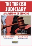  Hasan Dursun et  Mustafa Doğan - The Turkish Judiciary as a Weapon of Genocide.